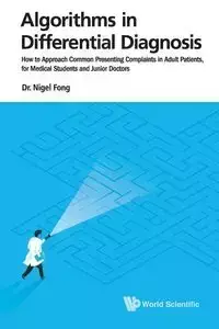 ALGORITHMS IN DIFFERENTIAL DIAGNOSIS - MING NIGEL JIE FONG