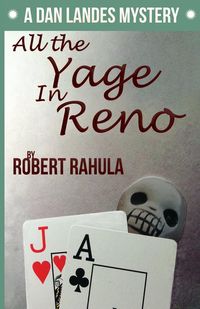 ALL THE YAGE IN RENO - Robert Rahula