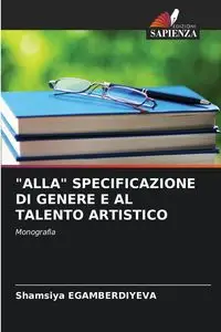 "ALLA" SPECIFICAZIONE DI GENERE E AL TALENTO ARTISTICO - EGAMBERDIYEVA Shamsiya