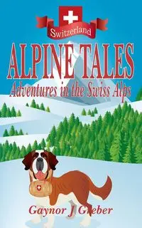 ALPINE TALES - Greber Gaynor J