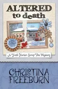 ALTERED TO DEATH - Christina Freeburn