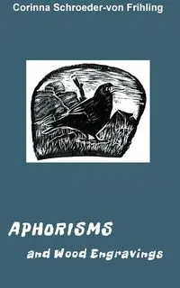 APHORISMS - Corinna Schroeder-von Frihling