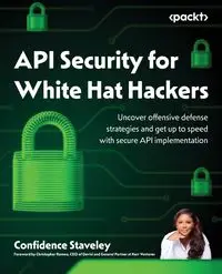 API Security for White Hat Hackers - Staveley Confidence