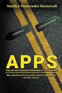 APPS (THE ACTIVE-PASSIVE PERSONALITY SYNDROME) - Marilyn Barnewall MacGruder