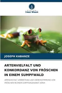 ARTENVIELFALT UND KONKORDANZ VON FRÖSCHEN IN EINEM SUMPFWALD - Joseph Kabanze