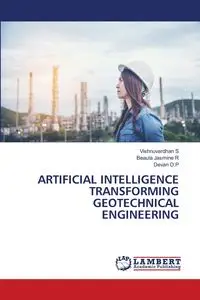 ARTIFICIAL INTELLIGENCE TRANSFORMING GEOTECHNICAL ENGINEERING - S Vishnuvardhan