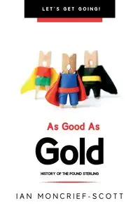 AS GOOD AS GOLD - Ian Moncrief-Scott