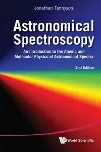 ASTRONOMICAL SPECTROSCOPY (2ND ED) - JONATHAN TENNYSON