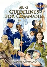 AU-2 Guidelines for Command - Air Command and Staff College