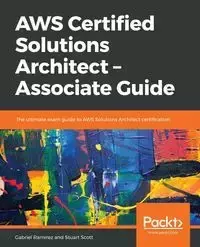 AWS Certified Solutions Architect -Associate Guide - Scott Stuart