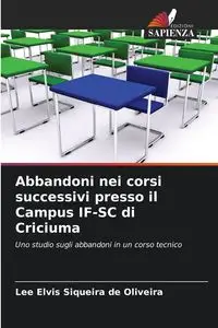 Abbandoni nei corsi successivi presso il Campus IF-SC di Criciuma - Lee Elvis Siqueira de Oliveira