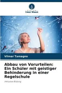 Abbau von Vorurteilen - Tamagno Vilmar