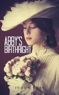 Abby's Birthright - Gray Judon