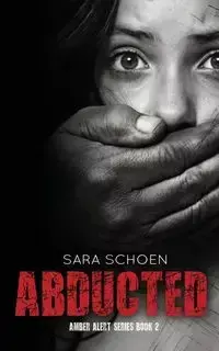 Abducted - Sara Schoen