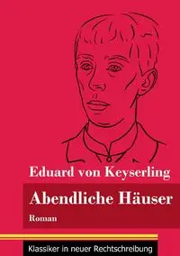 Abendliche Häuser - von Keyserling Eduard