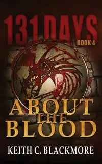 About the Blood - Keith C. Blackmore