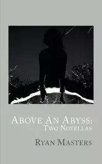 Above An Abyss - Ryan Masters