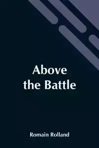 Above The Battle - Rolland Romain - 2021