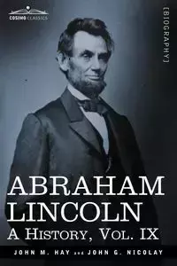 Abraham Lincoln - John M. Hay