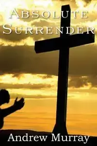 Absolute Surrender - Murray Andrew - 2010