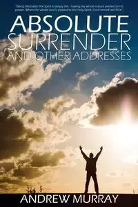 Absolute Surrender by Andrew Murray - Murray Andrew