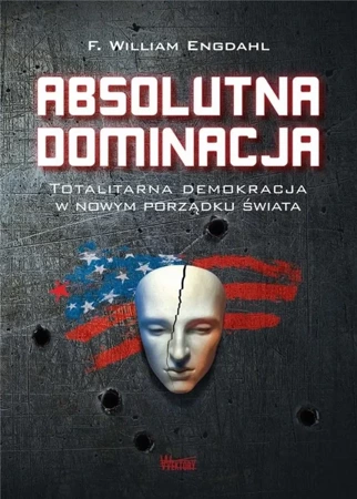 Absolutna dominacja - F. William Engdahl - 2023