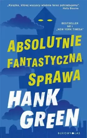 Absolutnie fantastyczna sprawa - Hank Green