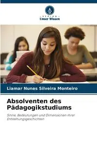 Absolventen des Pädagogikstudiums - Nunes Silveira Monteiro Liamar