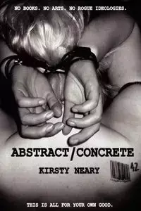 Abstract/Concrete - Neary Kirsty