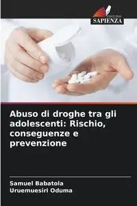 Abuso di droghe tra gli adolescenti - Samuel Babatola