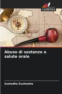 Abuso di sostanze e salute orale - Kushwaha Sumedha