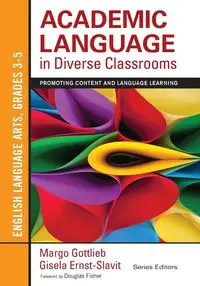 Academic Language in Diverse Classrooms - Margo Gottlieb