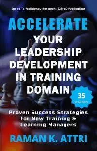 Accelerate Your Leadership Development in Training Domain - Attri Raman K.