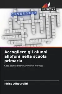 Accogliere gli alunni allofoni nella scuola primaria - Alhoureibi Idriss