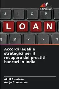 Accordi legali e strategici per il recupero dei prestiti bancari in India - Ramteke Akhil