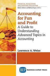 Accounting for Fun and Profit - Lawrence A. Weiss