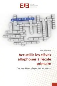 Accueillir les élèves allophones à l'école primaire - Alhoureibi Idriss