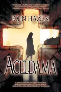 Aceldama - John Hazen