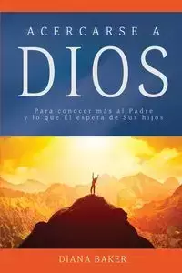 Acercarse a Dios - Diana Baker