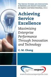 Achieving Service Excellence - Chang C. M.