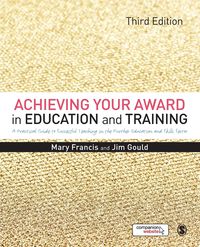 Achieving Your Award in Education and Training - Francis Mary