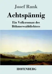 Achtspännig - Josef Rank