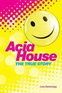 Acid House - Luke Bainbridge