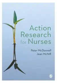 Action Research for Nurses - Peter McDonnell