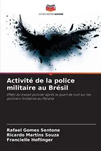 Activité de la police militaire au Brésil - Rafael Gomes Sentone