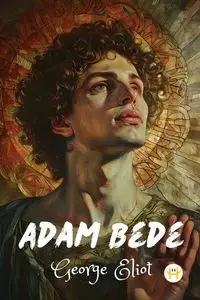 Adam Bede - George Eliot