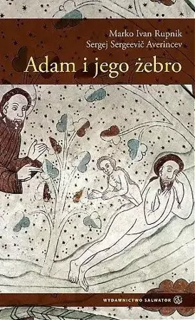 Adam i jego żebro - Sergej Sergeevic Averincev, Ivan Marko Rupnik