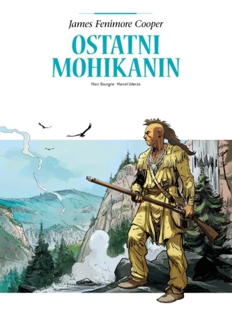 Adaptacje literatury. Ostatni Mohikanin - Marc Bourgne, Marcel Uderzo