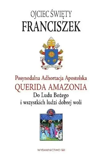 Adhortacja Querida Amazonia - Franciszek Papież