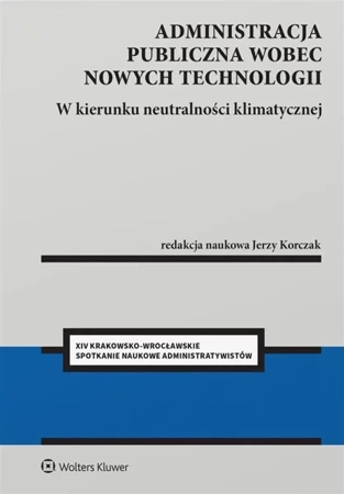 Administracja publiczna wobec nowych technologii - red. Jerzy Korczak